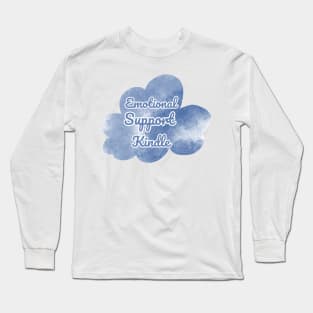 Emotional Support Kindle Blue- Text On Cloud Long Sleeve T-Shirt